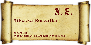 Mikuska Ruszalka névjegykártya